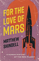 For the Love of Mars Matthew Shindell