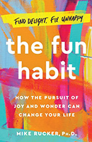 The Fun Habit by Mike Rucker