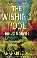 The Wishing Pool and Other Stories by Tananarive Due