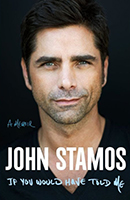If You Would Have Told Me, a memoir by John Stamos