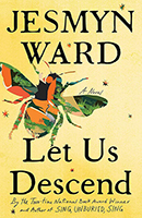 Let us Descend by Jesmyn Ward