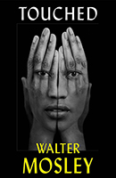 Touched by Walter Mosley