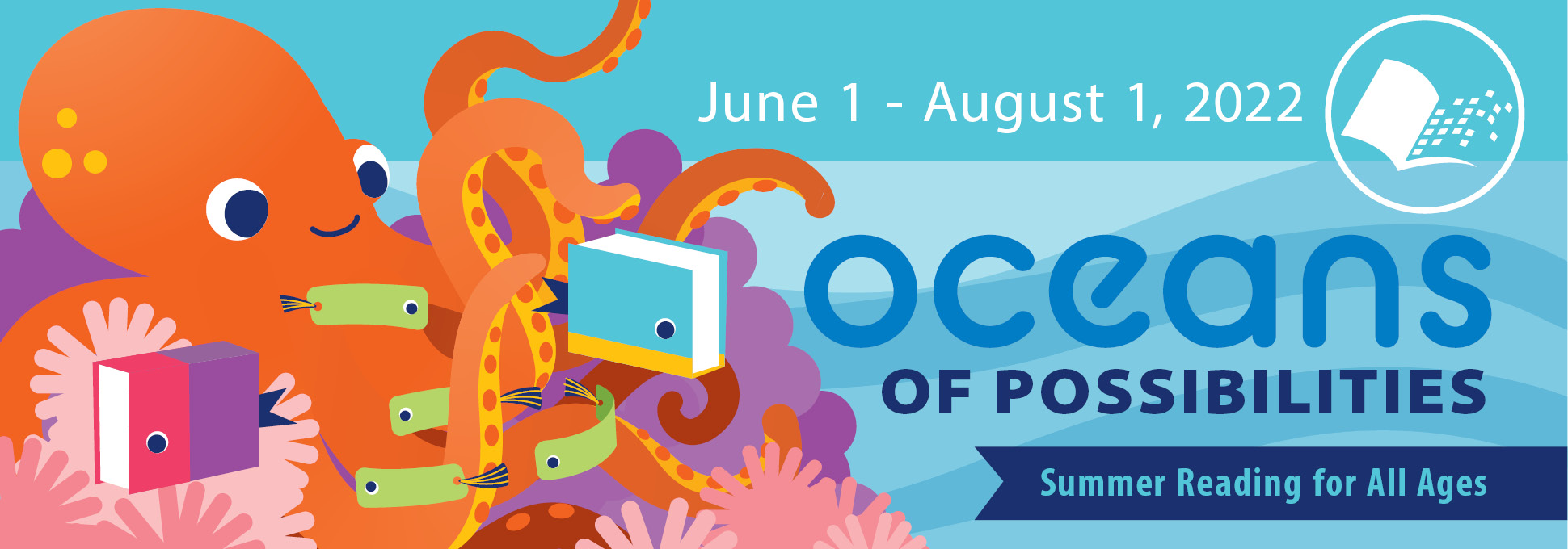 Oceans of Possibilities, Summer Reading for All Ages June 1 - August 1