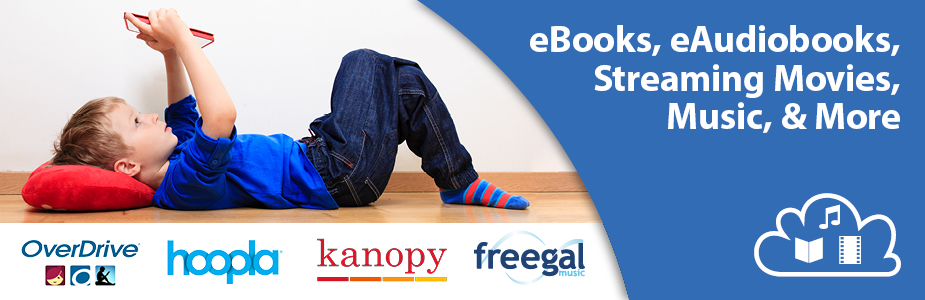 eBooks, eAudiobooks, Streaming movies, music, and more. Overdrive, hoopla, kanopy, and freegal