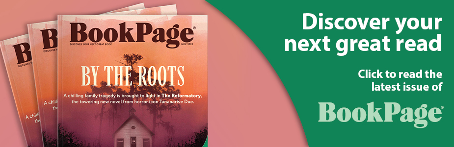 Discover your next great read: click the read the latest issue of BookPage