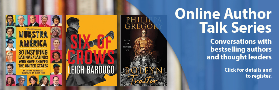 Online Author Talk Series Conversations with  bestselling authors and thought leaders  Click for details and  to register.